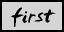 [First]